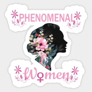 PHENOMENAL WOMEN - GIFT FOR HER  -  BEAUTIFUL  FLOWER Sticker